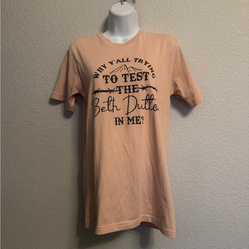 Yellowstone Beth Dutton Quote on Peach Graphic T-Shirt